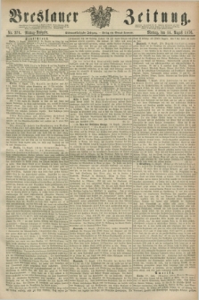 Breslauer Zeitung. Jg.57, Nr. 376 (14 August 1876) - Mittag-Ausgabe