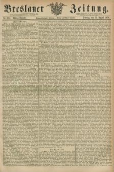 Breslauer Zeitung. Jg.57, Nr. 378 (15 August 1876) - Mittag-Ausgabe