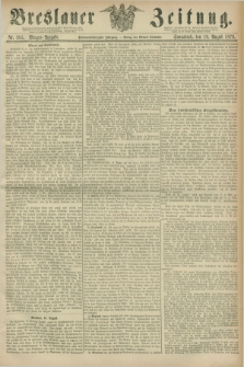 Breslauer Zeitung. Jg.57, Nr. 385 (19 August 1876) - Morgen-Ausgabe + dod.