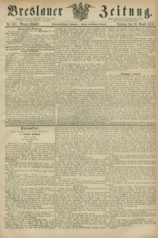 Breslauer Zeitung. Jg.57, Nr. 387 (20 August 1876) - Morgen-Ausgabe + dod.