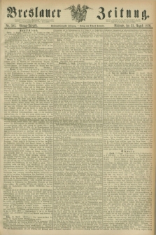 Breslauer Zeitung. Jg.57, Nr. 392 (23 August 1876) - Mittag-Ausgabe