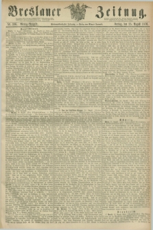 Breslauer Zeitung. Jg.57, Nr. 396 (25 August 1876) - Mittag-Ausgabe