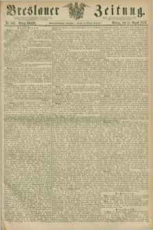 Breslauer Zeitung. Jg.57, Nr. 400 (28 August 1876) - Mittag-Ausgabe