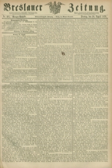 Breslauer Zeitung. Jg.57, Nr. 401 (29 August 1876) - Morgen-Ausgabe + dod.