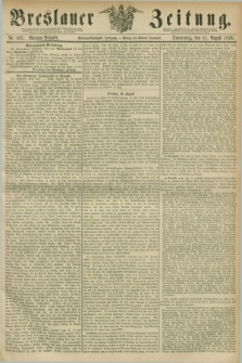 Breslauer Zeitung. Jg.57, Nr. 405 (31 August 1876) - Morgen-Ausgabe + dod.
