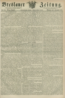 Breslauer Zeitung. Jg.57, Nr. 415 (6 September 1876) - Morgen-Ausgabe + dod.