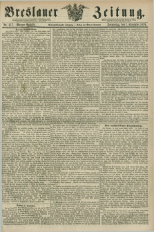Breslauer Zeitung. Jg.57, Nr. 417 (7 September 1876) - Morgen-Ausgabe + dod.