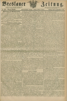 Breslauer Zeitung. Jg.57, Nr. 443 (22 September 1876) - Morgen-Ausgabe + dod.