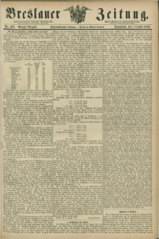 Breslauer Zeitung. Jg.57, Nr. 469 (7 October 1876) - Morgen-Ausgabe + dod.