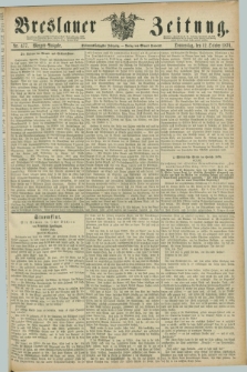 Breslauer Zeitung. Jg.57, Nr. 477 (12 October 1876) - Morgen-Ausgabe + dod.