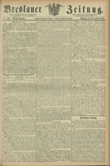 Breslauer Zeitung. Jg.57, Nr. 496 (23 October 1876) - Mittag-Ausgabe