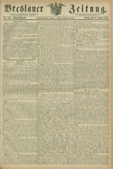 Breslauer Zeitung. Jg.57, Nr. 504 (27 October 1876) - Mittag-Ausgabe