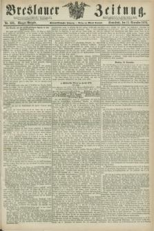 Breslauer Zeitung. Jg.57, Nr. 529 (11 November 1876) - Morgen-Ausgabe + dod.