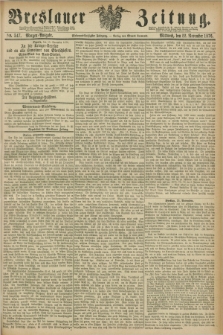 Breslauer Zeitung. Jg.57, Nr. 547 (22 November 1876) - Morgen-Ausgabe + dod.