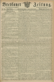 Breslauer Zeitung. Jg.57, Nr. 548 (22 November 1876) - Mittag-Ausgabe