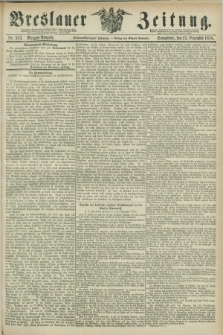 Breslauer Zeitung. Jg.57, Nr. 553 (25 November 1876) - Morgen-Ausgabe + dod.
