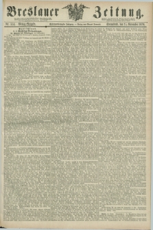 Breslauer Zeitung. Jg.57, Nr. 554 (25 November 1876) - Mittag-Ausgabe