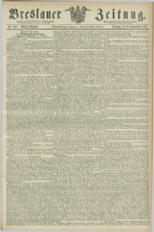 Breslauer Zeitung. Jg.57, Nr. 558 (28 November 1876) - Mittag-Ausgabe