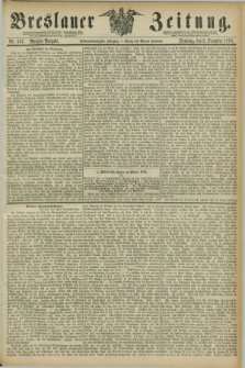 Breslauer Zeitung. Jg.57, Nr. 567 (3 December 1876) - Morgen-Ausgabe + dod.