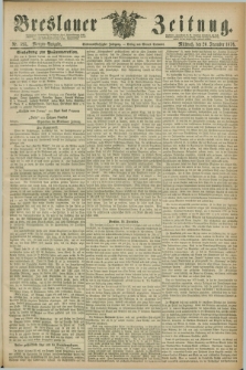 Breslauer Zeitung. Jg.57, Nr. 595 (20 December 1876) - Morgen-Ausgabe + dod.