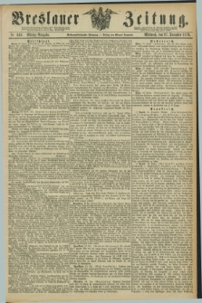 Breslauer Zeitung. Jg.57, Nr. 604 (27 December 1876) - Mittag-Ausgabe
