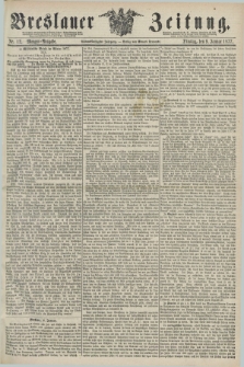 Breslauer Zeitung. Jg.58, Nr. 12 (9 Januar 1877) - Morgen-Ausgabe + dod.