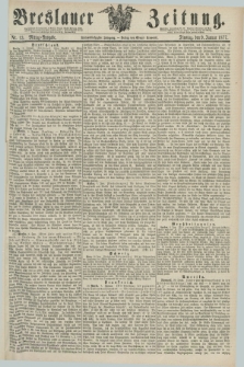 Breslauer Zeitung. Jg.58, Nr. 13 (9 Januar 1877) - Mittag-Ausgabe