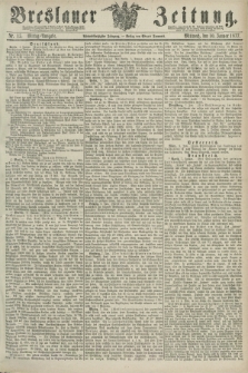 Breslauer Zeitung. Jg.58, Nr. 15 (10 Januar 1877) - Mittag-Ausgabe