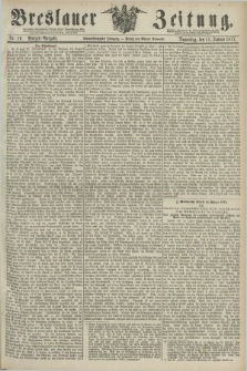 Breslauer Zeitung. Jg.58, Nr. 16 (11 Januar 1877) - Morgen-Ausgabe + dod.