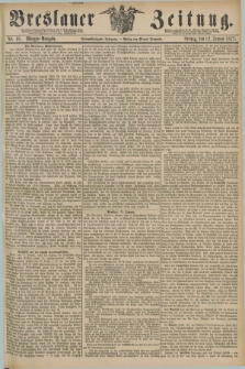 Breslauer Zeitung. Jg.58, Nr. 18 (12 Januar 1877) - Morgen-Ausgabe + dod.