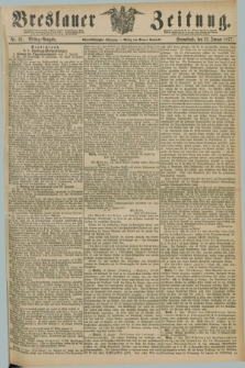 Breslauer Zeitung. Jg.58, Nr. 21 (13 Januar 1877) - Mittag-Ausgabe