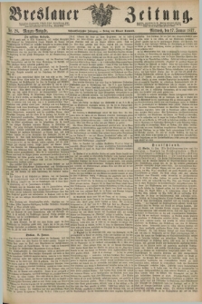 Breslauer Zeitung. Jg.58, Nr. 26 (17 Januar 1877) - Morgen-Ausgabe + dod.
