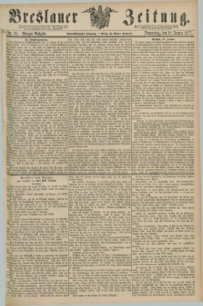 Breslauer Zeitung. Jg.58, Nr. 28 (18 Januar 1877) - Morgen-Ausgabe + dod.