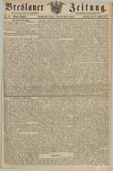 Breslauer Zeitung. Jg.58, Nr. 34 (21 Januar 1877) - Morgen-Ausgabe + dod.