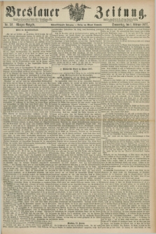 Breslauer Zeitung. Jg.58, Nr. 52 (1 Februar 1877) - Morgen-Ausgabe + dod.