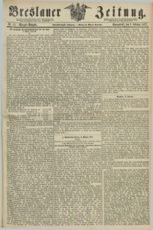 Breslauer Zeitung. Jg.58, Nr. 56 (3 Februar 1877) - Morgen-Ausgabe + dod.