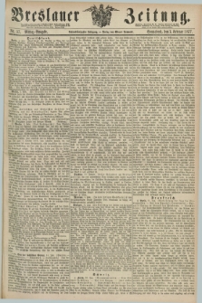 Breslauer Zeitung. Jg.58, Nr. 57 (3 Februar 1877) - Mittag-Ausgabe