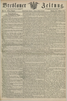 Breslauer Zeitung. Jg.58, Nr. 61 (6 Februar 1877) - Mittag-Ausgabe