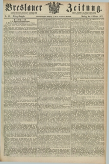Breslauer Zeitung. Jg.58, Nr. 67 (9 Februar 1877) - Mittag-Ausgabe
