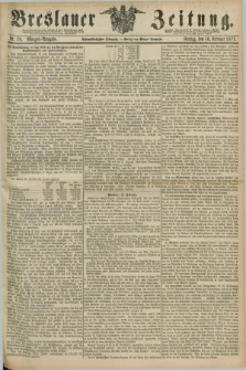 Breslauer Zeitung. Jg.58, Nr. 78 (16 Februar 1877) - Morgen-Ausgabe + dod.