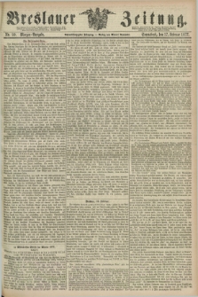 Breslauer Zeitung. Jg.58, Nr. 80 (17 Februar 1877) - Morgen-Ausgabe + dod.