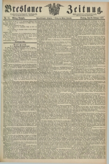 Breslauer Zeitung. Jg.58, Nr. 85 (20 Februar 1877) - Mittag-Ausgabe