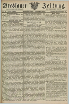 Breslauer Zeitung. Jg.58, Nr. 86 (21 Februar 1877) - Morgen-Ausgabe + dod.