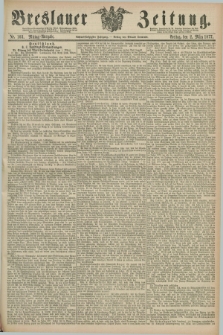Breslauer Zeitung. Jg.58, Nr. 103 (2 März 1877) - Mittag-Ausgabe