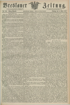 Breslauer Zeitung. Jg.58, Nr. 109 (6 März 1877) - Mittag-Ausgabe