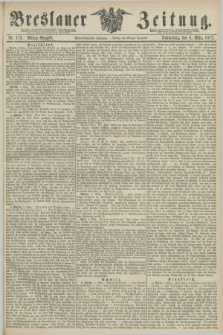 Breslauer Zeitung. Jg.58, Nr. 113 (8 März 1877) - Mittag-Ausgabe