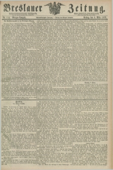 Breslauer Zeitung. Jg.58, Nr. 114 (9 März 1877) - Morgen-Ausgabe + dod.