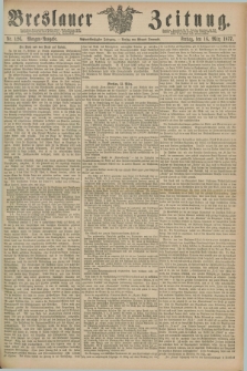 Breslauer Zeitung. Jg.58, Nr. 126 (16 März 1877) - Morgen-Ausgabe + dod.