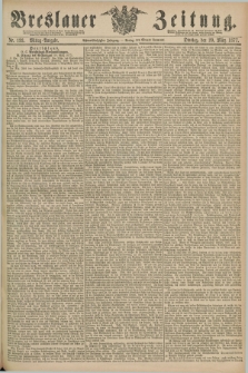 Breslauer Zeitung. Jg.58, Nr. 133 (20 März 1877) - Mittag-Ausgabe