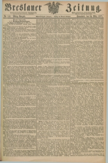 Breslauer Zeitung. Jg.58, Nr. 141 (24 März 1877) - Mittag-Ausgabe